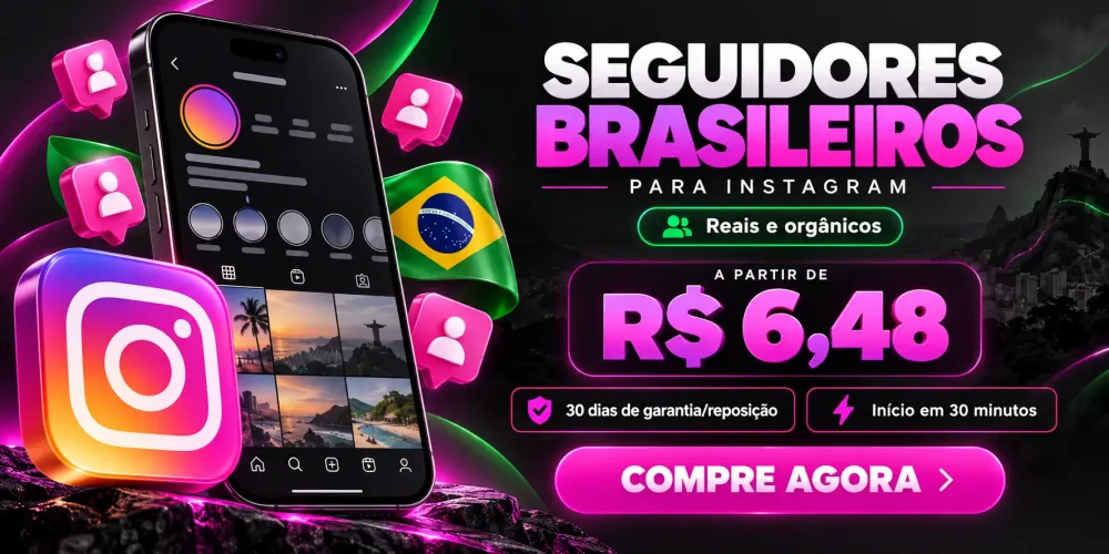 Instagram Seguidores Brasileiros | Reais e Orgânicos